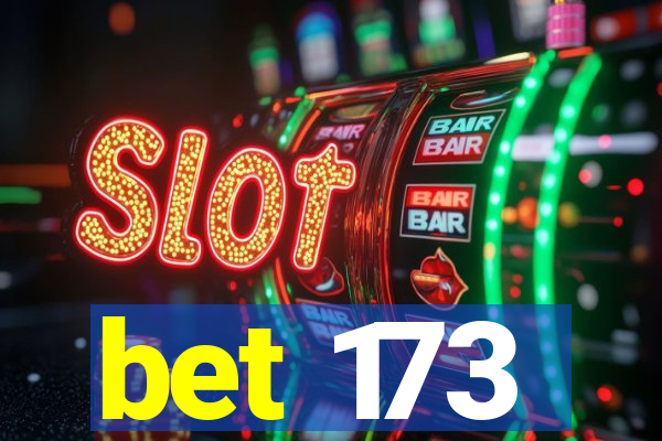 bet 173